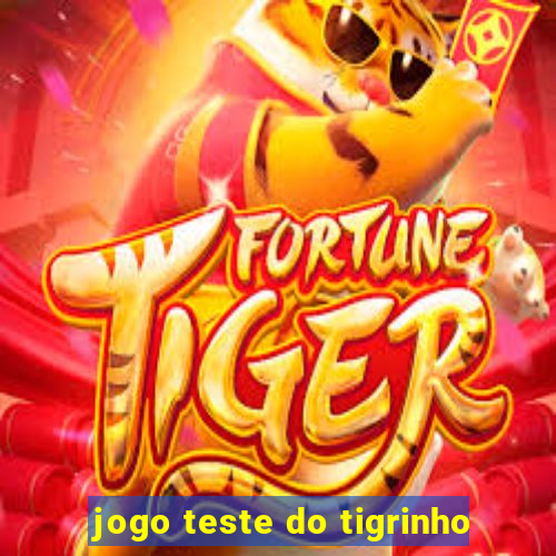 jogo teste do tigrinho